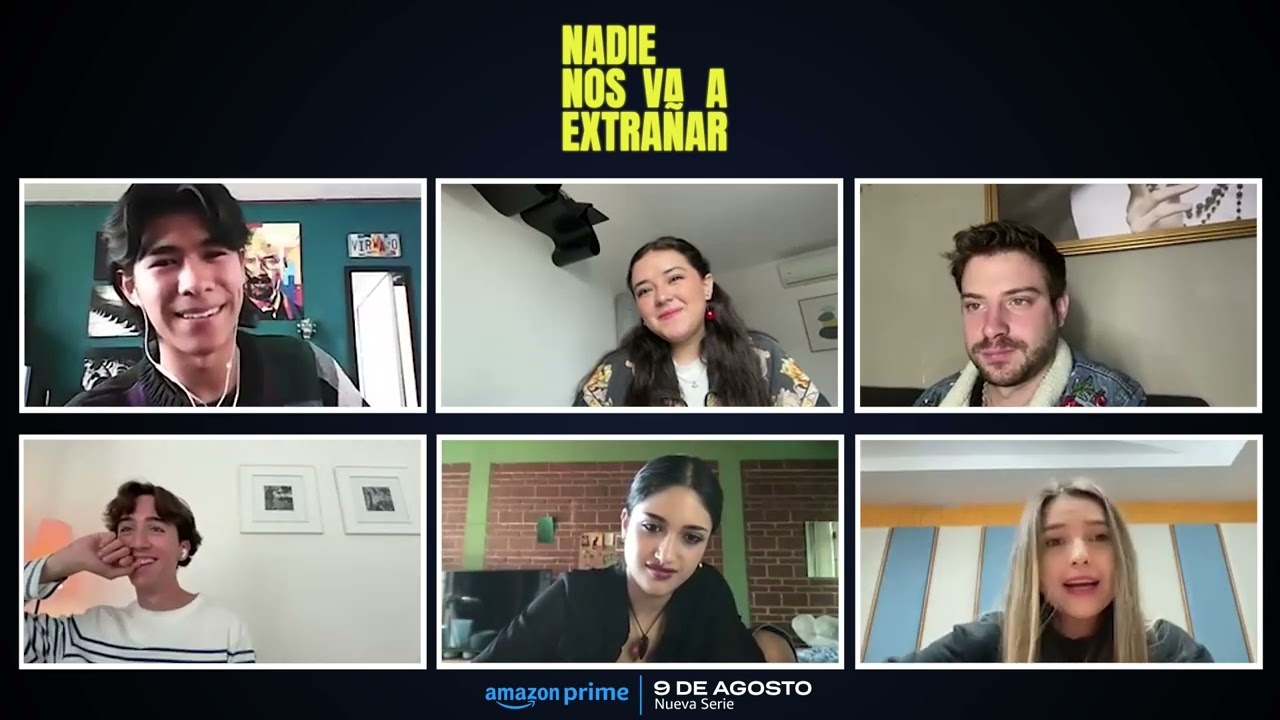 Nadie nos va a extrañar, la nueva serie de Prime video y el elenco nos cuenta de qué va a tratar